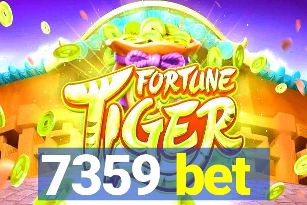 7359 bet
